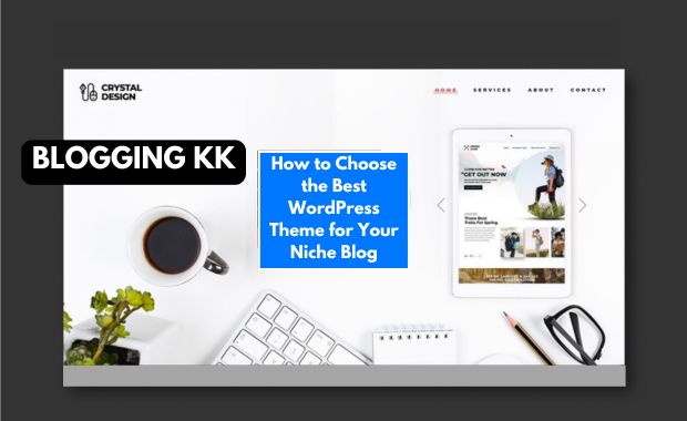 How to Choose the Best WordPress Theme for Your Niche Blog Image