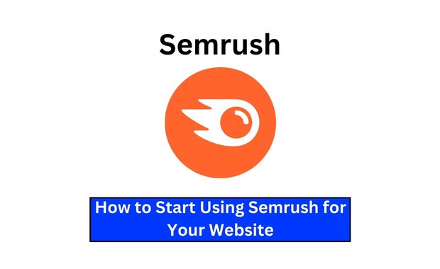 How to Start Using Semrush for Your Website Image