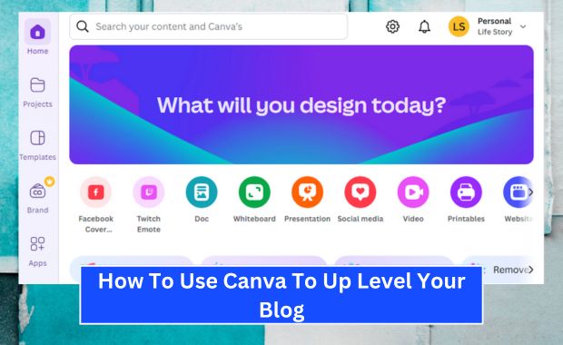 How To Use Canva To Up Level Your Blog in 2025 Image